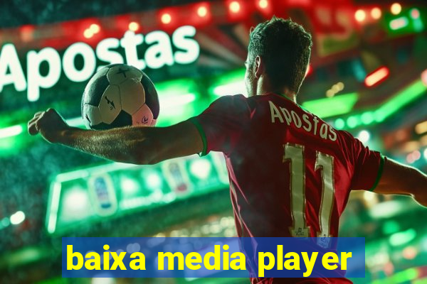 baixa media player